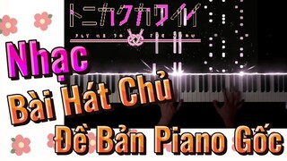 [Tóm Lại Em Rất Dễ Thương] Nhạc |Bài Hát Chủ Đề Bản Piano Gốc