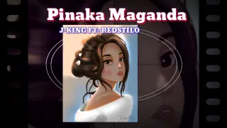 J-KING PINAKA MAGANDA FT: REDSTILO
