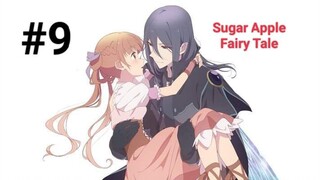 Sugar Apple Fairy Tale Episode 9