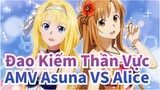 [Đao Kiếm Thần Vực AMV] S3 UW Chương Asuna VS Alice
