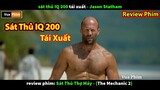 Sát Thủ IQ 200 tái xuất - review phim The Mechanic 2 Jason Statham