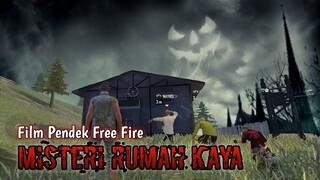 SERAM! FILM PENDEK FREE FIRE!! MISTERI RUMAH KAYA!!