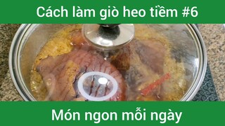 Làm giò heo tiềm p6