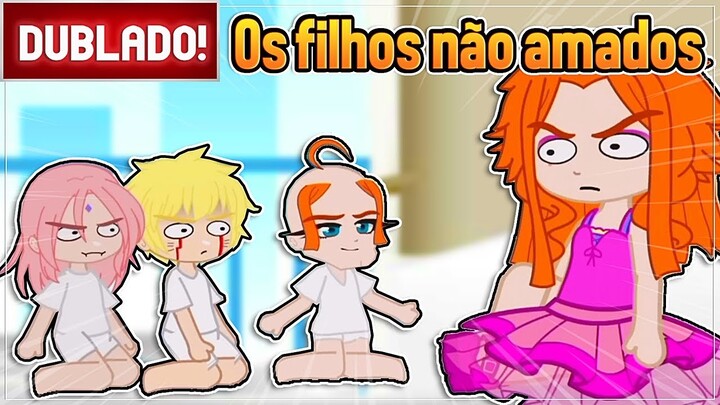 [ DUBLADO ] SE NARUTO E SAKURA ESTIVESSEM EM "OS FILHOS NÃO AMADOS" | GACHA CLUB
