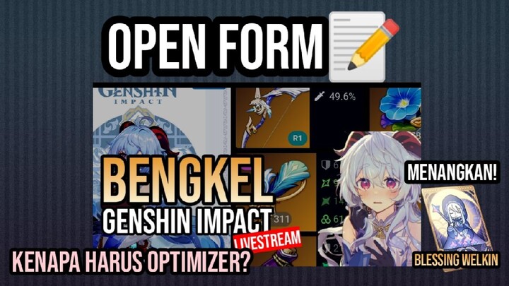 Kenapa harus Optimizer? Open Form Bengkel Genshin Impact | Genshin Scientist