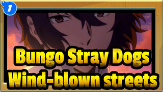 Bungo Stray Dogs |[Season II/ED]Wind-blown streets【Xuanzi】_1