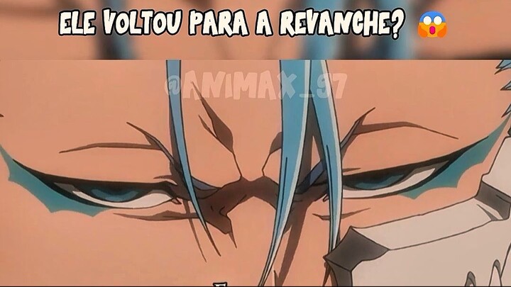 O RETORNO DO GRIMMJOW EM BLEACH!