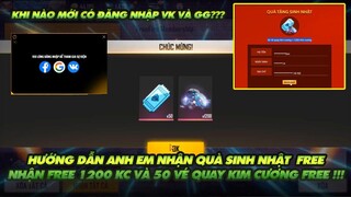 FREE FIRE | HƯỚNG DẪN ANH EM NHẬN QUÀ SINH NHẤT FREE - NHẬN 1K2 KIM CƯƠNG VÀ 50 VÉ QUAY KC FREE !!!