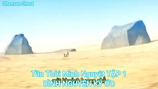 Tần Thời Minh Nguyệt TẬP 1-BÌNH NGUYÊN KÝ ỨC