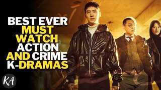 Must Watch Best Action and Crime Korean Dramas Ever