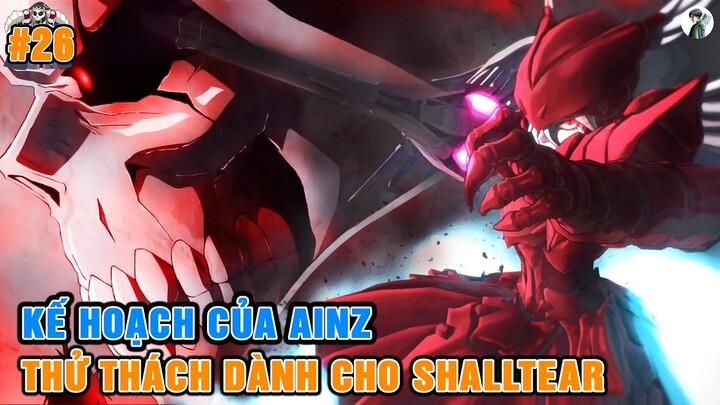 Hành Trình Của Ainz - Âm Mưu Thâu Tóm Vương Quốc Người Lùn | Tóm Tắt Overlord #26