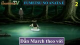 Fumetsu no Anata e - Dẫn March theo với