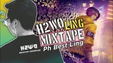 H2wo Ling Mixtape | PH Best Ling