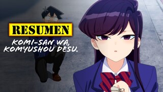 🔺 Komi san wa Komyusho desu TEMPORADA 1 | RESUMEN ANIME en 13 Minutos | Komi Can't Communicate