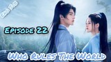 Who Rules The World Ep 22 (English Sub) 2022