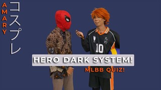 INTERVIEW COSPLAYER | HERO DARK SYSTEM!