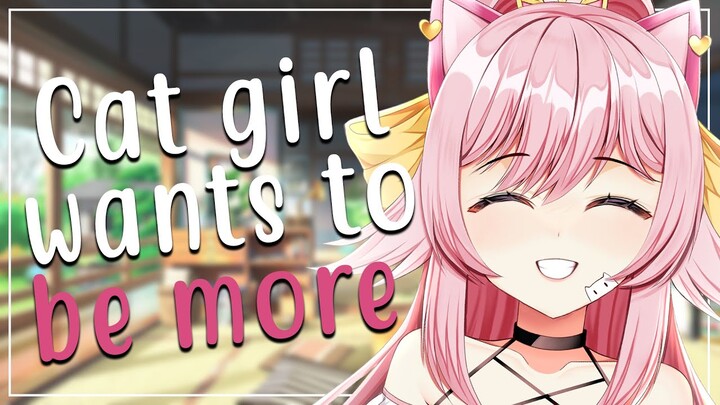 [ASMR RP] Your catgirl wants to be more!💕(F4M) [Fantasy] [Catgirl] [Neko] [Romance]