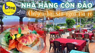 Top 10 nhà hàng Côn Đảo chuyên hải sản ngon bổ rẻ cho khách du lịch