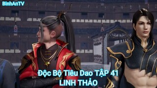 Độc Bộ Tiêu Dao TẬP 41-LINH THẢO