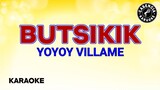 Butsikik (Karaoke) - Yoyoy Villame