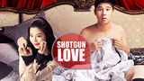 Shotgun Love (2011) Tagalog Dubbed