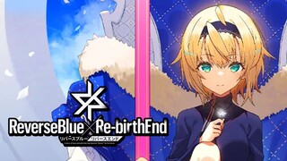 Wah Keren Juga Mirip CounterSide! | Reverse Blue x Re-birth End ( リバースブルー×リバースエンド )