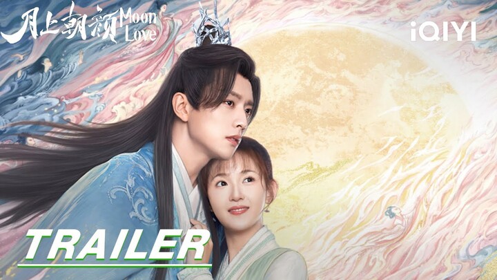 Trailer: The Lunar God Starts a Horrifying Romance😄 | Moon Love 月上朝颜 | iQIYI