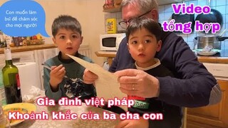 Video kỷ niệm/khoảnh khắc của ba cha con/cuộc sống pháp/gia đình việt Pháp