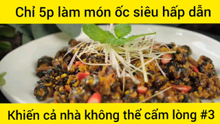Chỉ 5 phút làm món ốc siêu hấp dẫn, khiến cả nhà không thể cưỡng lại được #3