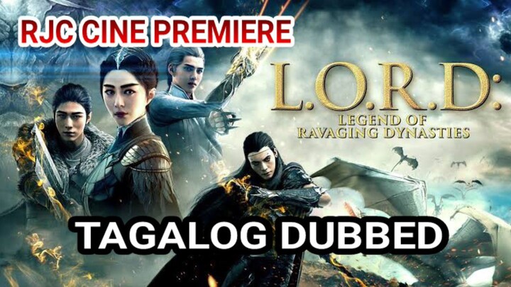 L.O.R.D -LEGEND OF RAVAGING DYNASTIES TAGALOG DUBBED COURTESY OF RJC CINE PREMIERE