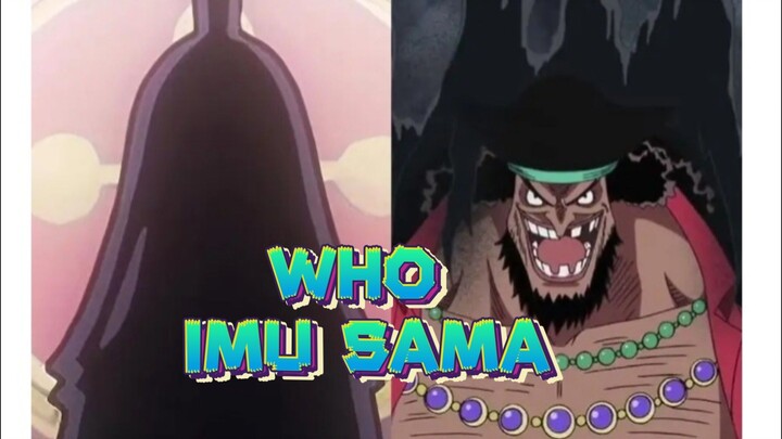 Who Imu Sama ? Siapa Imu ? by.One Piece