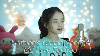 Nothing's Gonna Change My Love For You | Shania Yan Cover