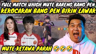 MUTE NGAKAK PARAH MATCH BARENG BANG PEN || SELALU BIKIN LAWAK