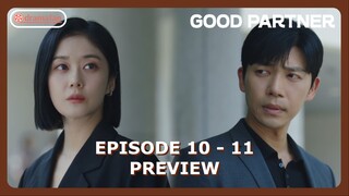 Good Partner Episode 10 - 11 Preview & Spoiler [ENG SUB]