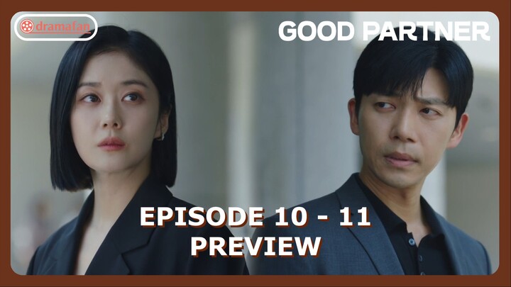 Good Partner Episode 10 - 11 Preview & Spoiler [ENG SUB]