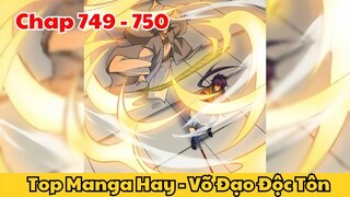 Review Truyện Tranh - Võ Đạo Độc Tôn - Chap 749 - 750 l Top Manga Hay - Tiểu Thuyết Ghép Art
