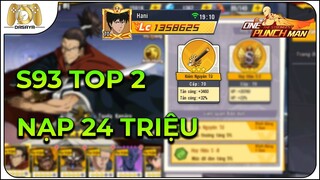 One Punch Man: The Strongest VNG: 240: S93 TOP 2 NẠP ~ 24 TRIỆU GIÁ 2 TRIỆU | SAMURAI SIÊU TUYỆT KỸ