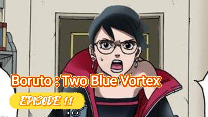 BORUTO : TWO BLUE VORTEX EPISODE 1.1 sub indo