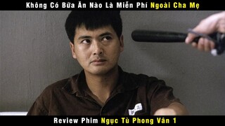 [Review Phim] Không Có Bữa Ăn Nào Là Miễn Phí Ngoài Cha Mẹ | Châu Nhuận Phát