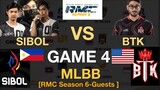 Game 4 SIBOL vs BTK I RMC MLBB