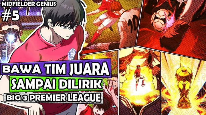 5️⃣ BAWA TIMNAS JUARA SAMPAI DILIRIK BIG 3 PREMIER LEAGUE ❗❗ MIDFIELDER GENIUS