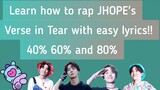 How to rap JHOPE's part in "TEAR" EASY LYRICS (50% SLOWMO TUTORIAL)
