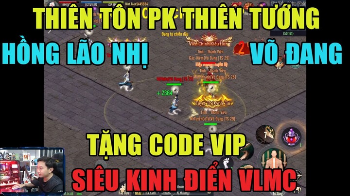 VL1 MOBILE: TẶNG CODE -THIÊN TÔN PK THIÊN TƯỚNG -HỒNG LÃO NHỊ-SIÊU KINH ĐIỂN VLMC -NGÀN NĂM 1 TRẬN