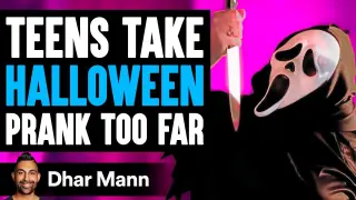 Teens Take HALLOWEEN PRANK Too Far, They Live To Regret It | Dhar Mann