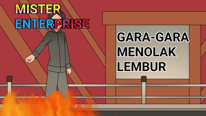 Animasi Mister Enterprise Gara-gara Menolak Lembur