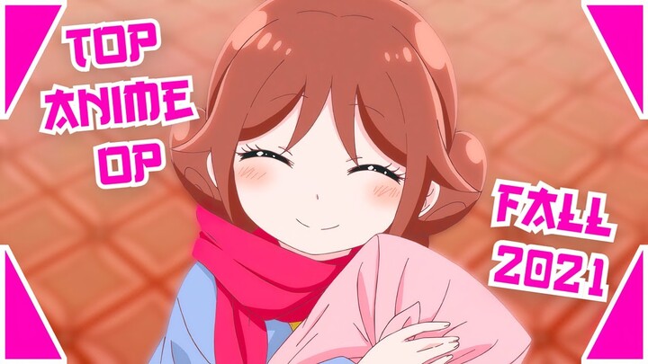 Top 40 Anime Opening [Fall 2021]