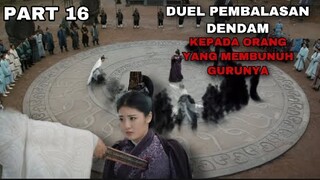 DUEL PEMBALASAN DENDAM KEPADA ORANG YANG MEMBUNVH GURUNYA - PART 16