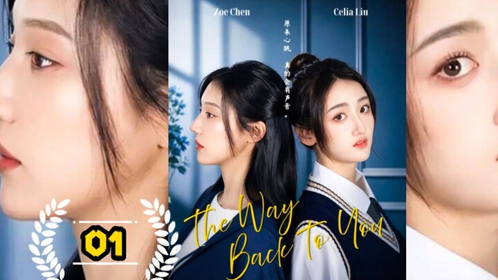 The Way Back to You Episode 1   (English Sub )