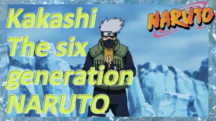Kakashi The six generation NARUTO