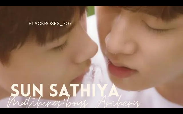 Sun Sathiya💕 // Bl Fmv💕 // เข้าคู่กัน! Boys Archery💕 // ละครเกาหลี💕
